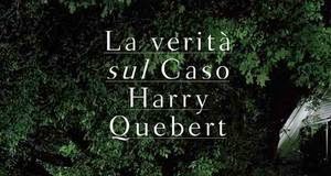 Il libro del weekend: “LA VERITA’ SUL CASO HARRY QUEBERT” di JOEL DICKER