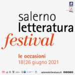 “Le occasioni”: Salerno Letteratura rivela tema e programma dell’evento